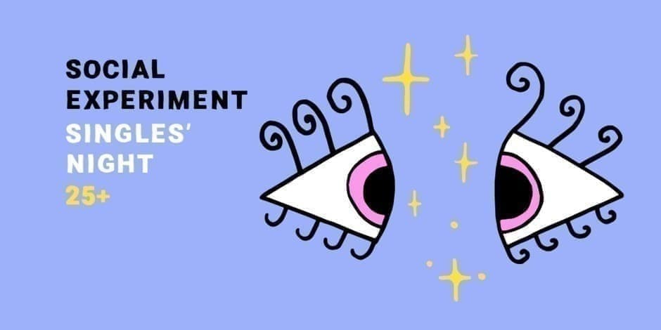 SINGLES' NIGHT 25+ by Social Experiment | KAUNAS