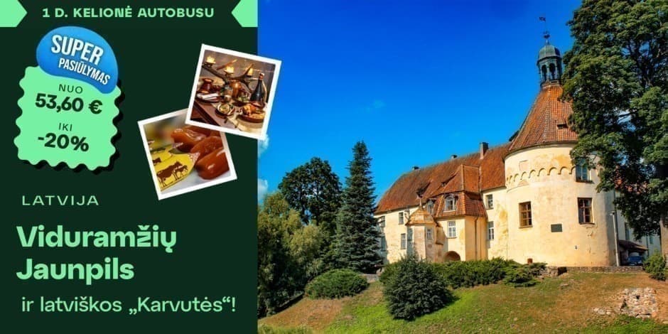 Registracija į kelionę: Viduramžių Jaunpils ir latviškos „Karvutės“ (iš Vilniaus, Kauno, Kėdainių ir Raseinių) REGISTRACIJA PATVIRTINAMA PO APMOKĖJIMO