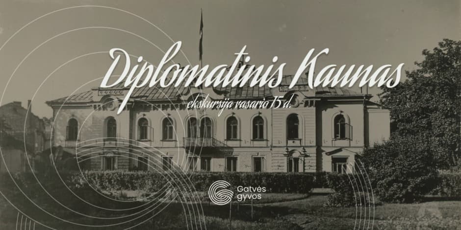 Ekskursija „Diplomatinis Kaunas“