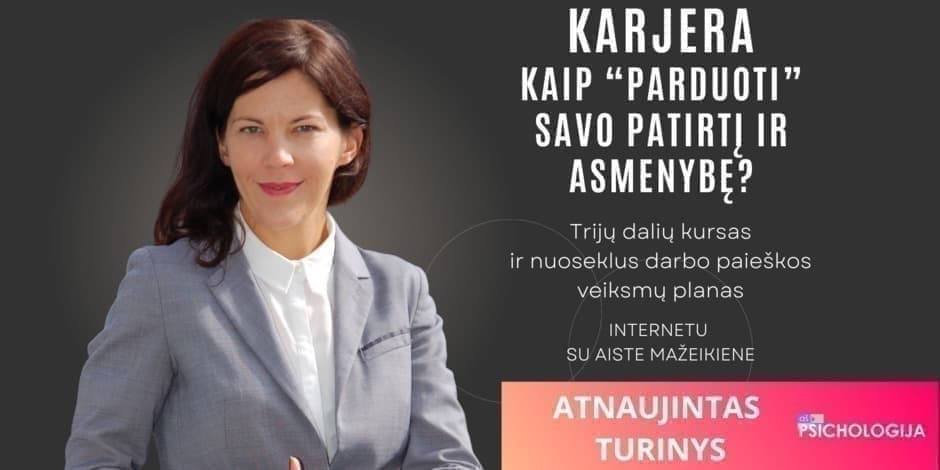 Karjera. Kaip “parduoti” savo patirtį ir asmenybę?