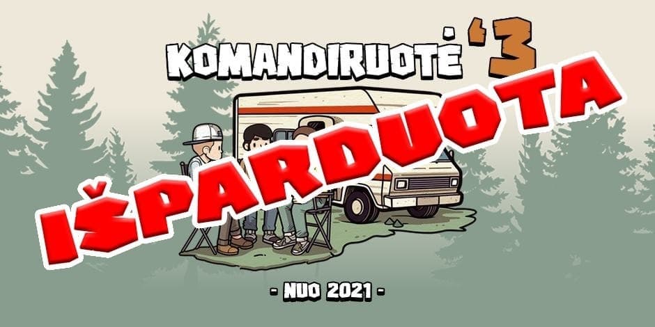 Komandiruotė: "Grįžta Vyrai iš Komandiruotės"