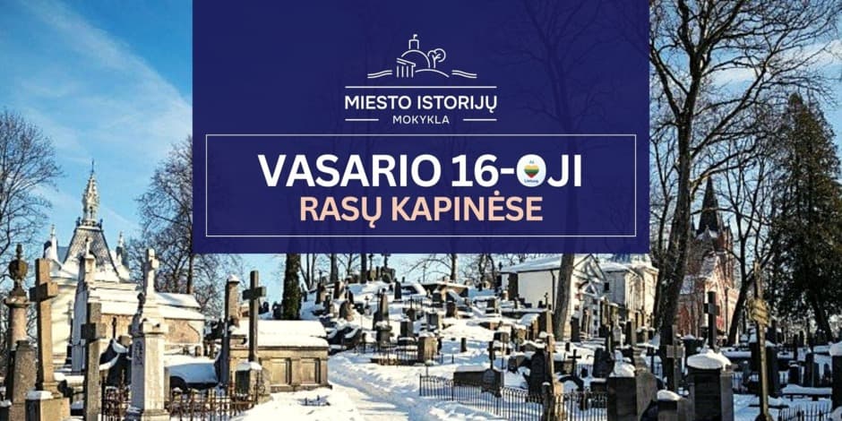 Rasų kapinės | Vasario 16-osios dienos ekskursija (MIM)