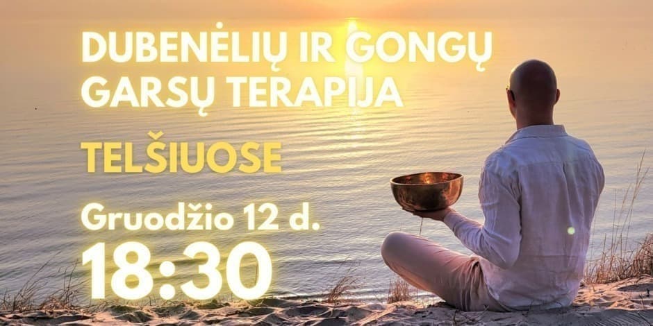 Dubenėlių ir Gongų garsų terapija - Telšiuose