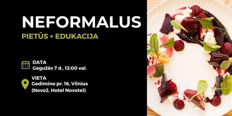 Neformalus: pietūs + edukacija (Hotel Novotel)