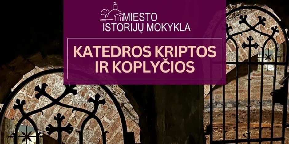 Katedros kriptos ir koplyčios | Ekskursija Vilniuje