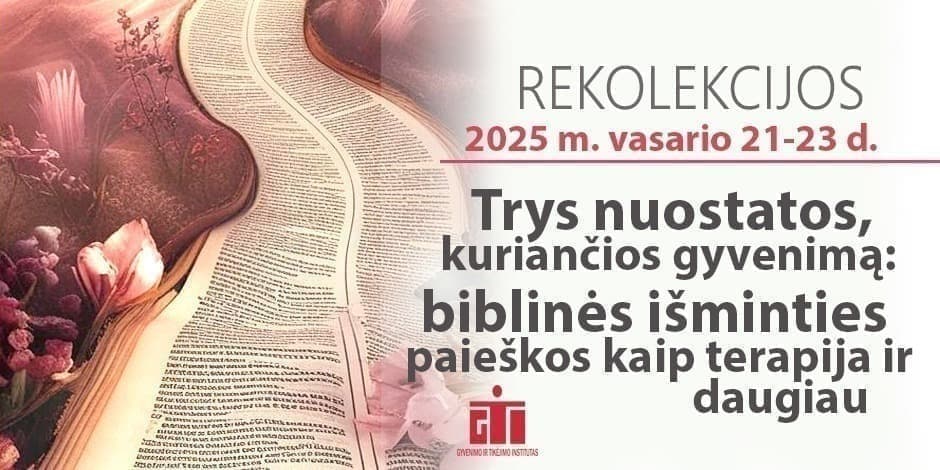 Trys nuostatos, kuriančios gyvenimą: biblinės išminties paieškos kaip terapija ir daugiau