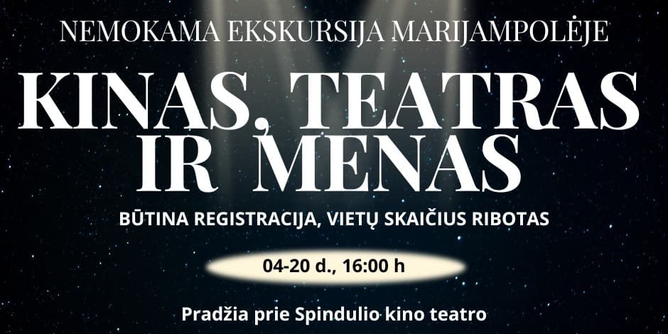 Nemokama ekskursija Marijampolėje „Kinas, teatras ir menas“
