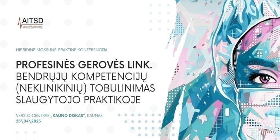 Profesinės gerovės link. Bendrųjų kompetencijų (neklinikinių) tobulinimas slaugytojo praktikoje