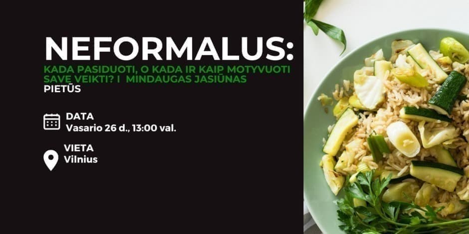 Neformalus: kada pasiduoti, o kada ir kaip motyvuoti save veikti?