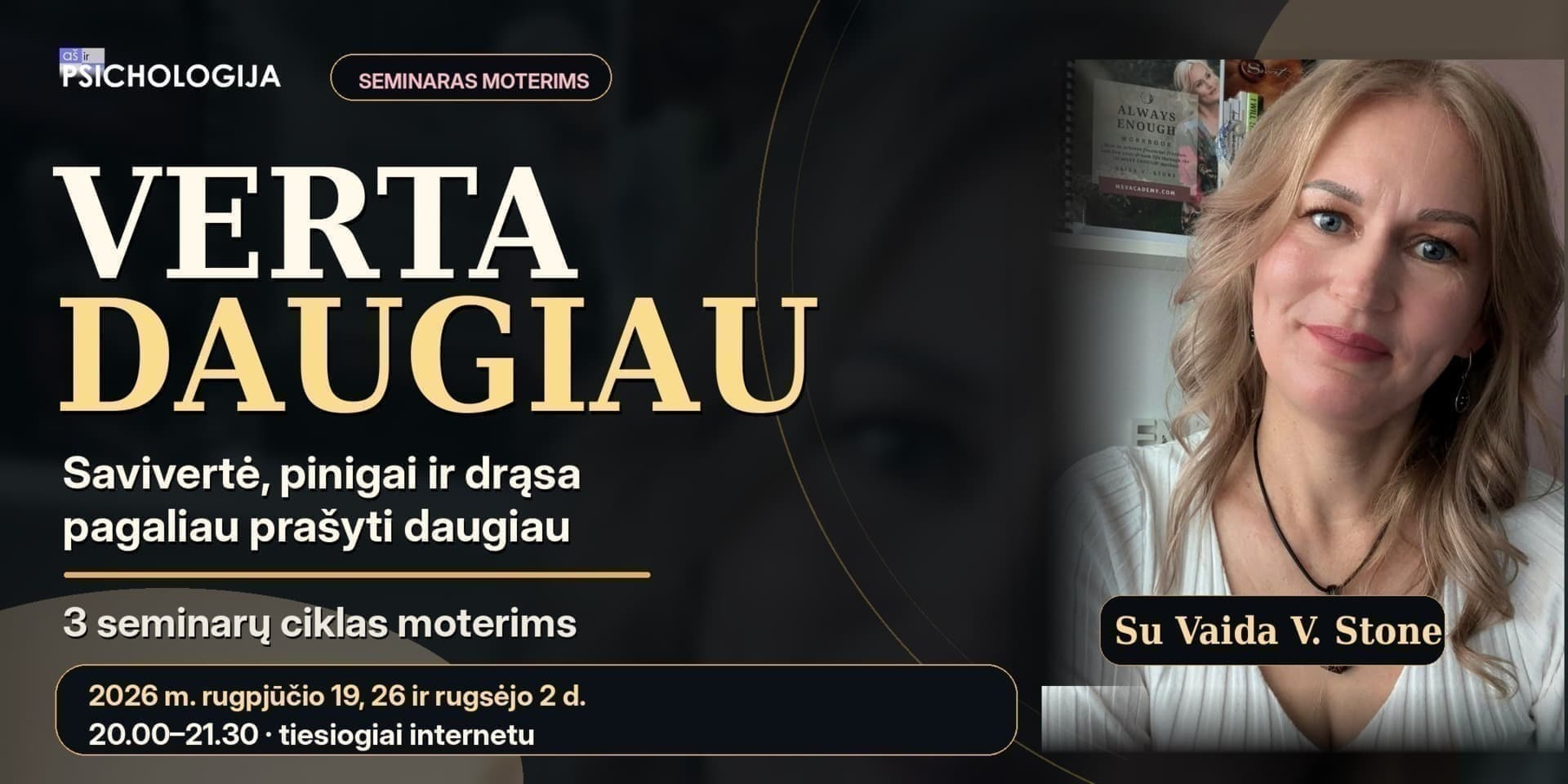 VERTA DAUGIAU. Drąsa išeiti iš „geros mergaitės“ vaidmens ir gyventi savo gyvenimą