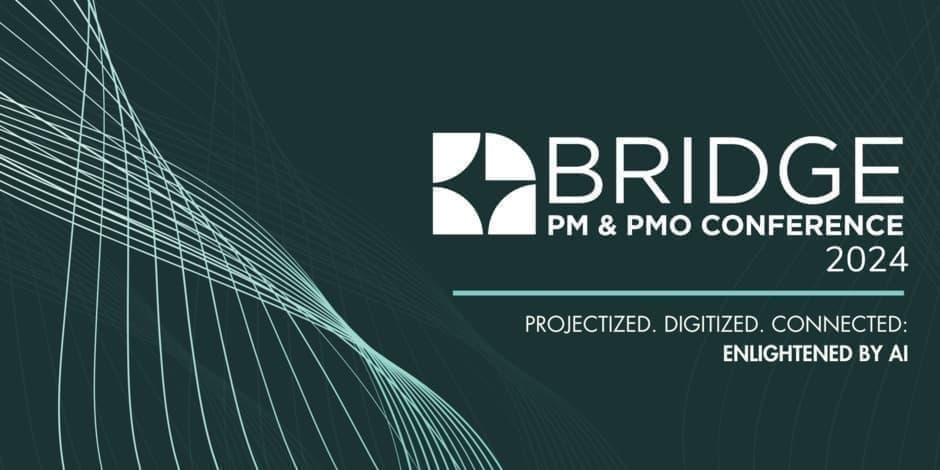 BRIDGE 2024: PM & PMO Conference