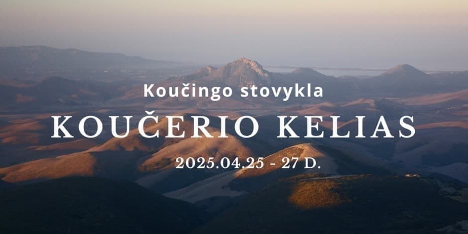 Koučingo stovykla "Koučerio kelias"  2025