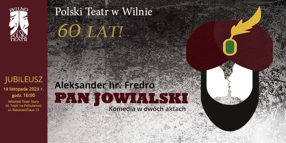 Polski Teatr w Wilnie - Jubileusz 60-lecia. Premiera "Pan Jowialski"