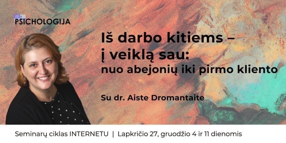 Iš darbo kitiems - į veiklą sau: nuo abejonių iki pirmo kliento?