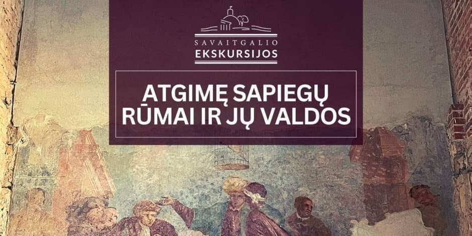 Atgimę Sapiegų rūmai ir jų valdos | Ekskursija Vilniuje