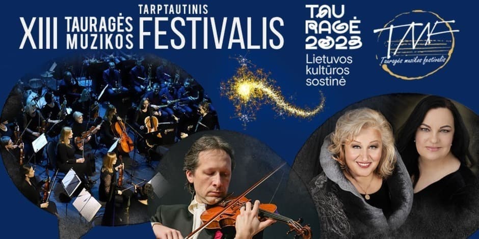 XIII Tauragės muzikos festivalis/ PASAULIO BALSAI