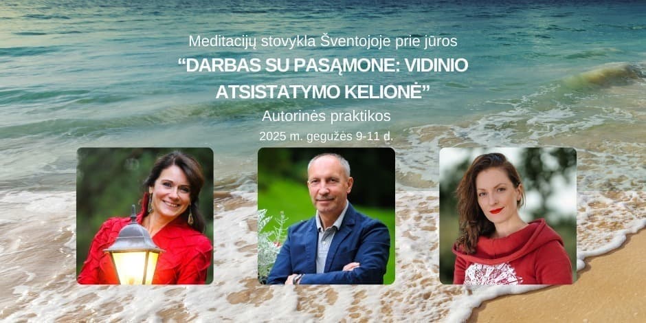 Meditacijos stovykla prie jūros  „DARBAS SU PASĄMONE: VIDINIO ATSISTATYMO KELIONĖ“
