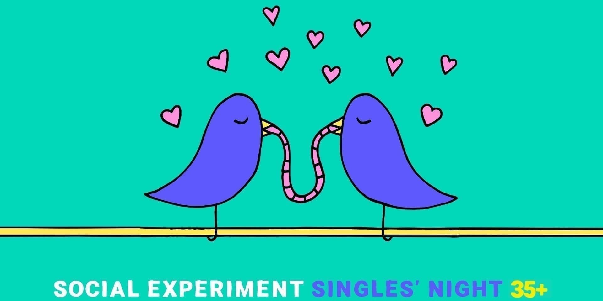 SINGLES' NIGHT 35+ by Social Experiment