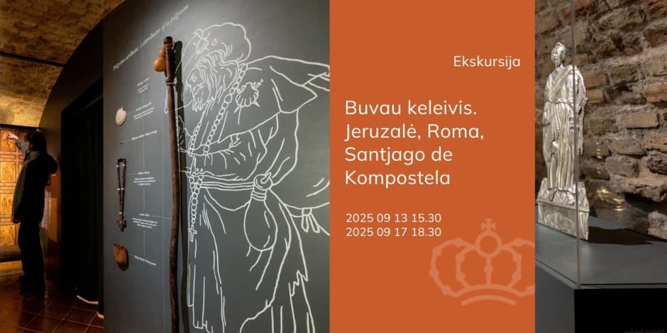 Ekskursija „Buvau keleivis. Jeruzalė, Roma, Santjago de Kompostela“