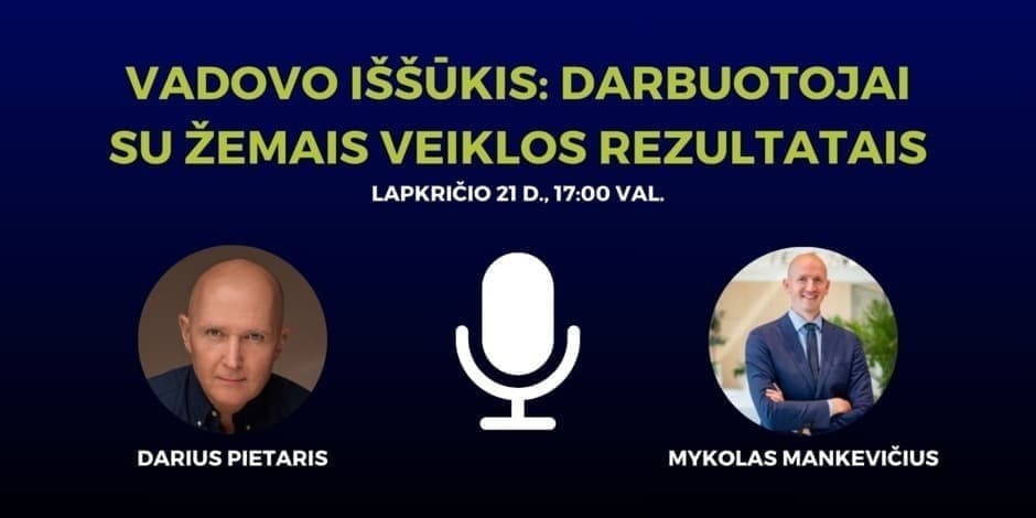 Vadovo iššūkis: darbuotojai su žemais veiklos rezultatais I su Dariumi Pietariu