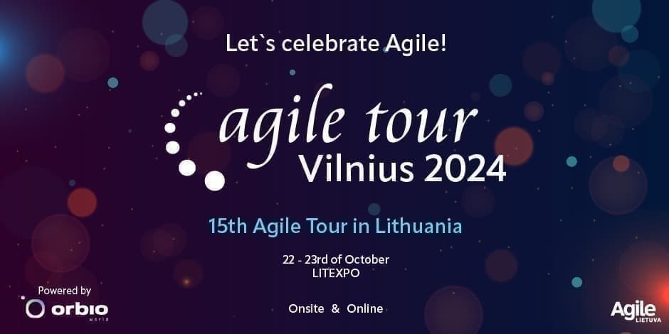 Agile Tour Vilnius 2024 (Onsite&Online) | Powered by Orbio World