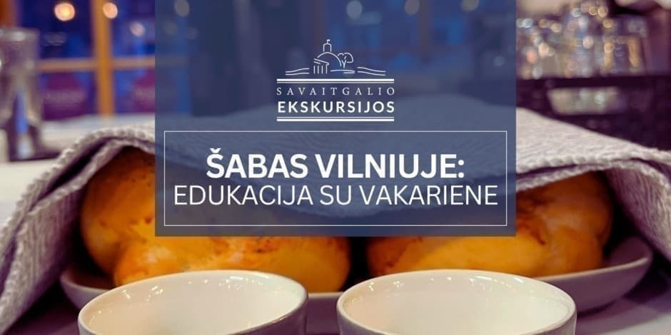 Šabas Vilniuje: edukacija – degustacija