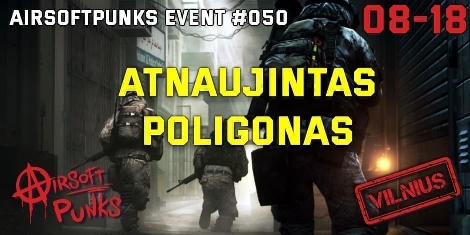 AirsoftPunks Event #050 - ATNAUJINTAS POLIGONAS