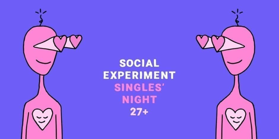 SINGLES' NIGHT 27+ by Social Experiment / KAUNAS