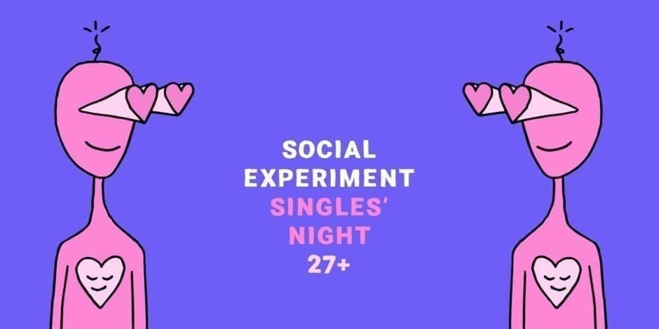 SINGLES' NIGHT 27+ by Social Experiment / KAUNAS