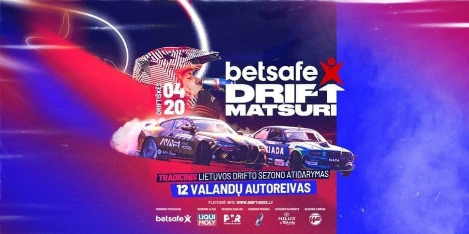 Betsafe Drift Matsuri - 12 valandų autoreivas