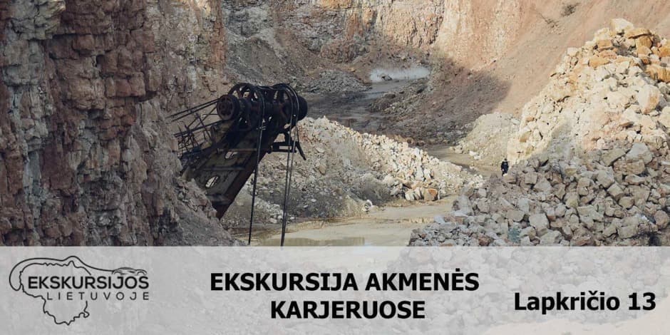Ekskursija Akmenės karjeruose 11.13 (10:00 su Ramūnu)
