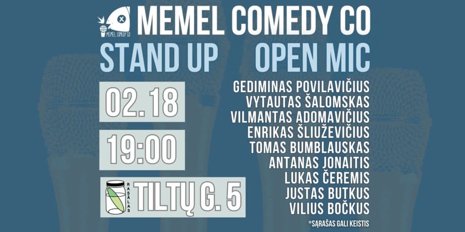STAND UP  Open Mic - Memel Comedy Co - (02.18) Klaipėda / baras Rasãlas