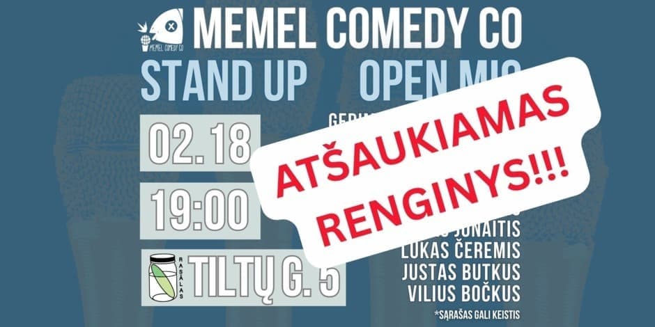 ATŠAUKIAMAS!!!   STAND UP  Open Mic - Memel Comedy Co - (02.18) Klaipėda / baras Rasãlas