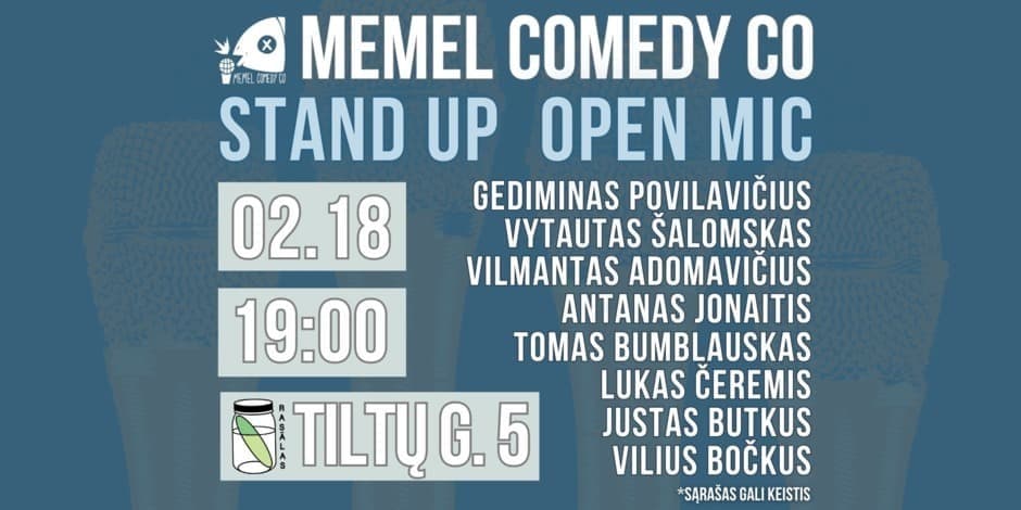STAND UP  Open Mic - Memel Comedy Co - (02.18) Klaipėda / baras Rasãlas