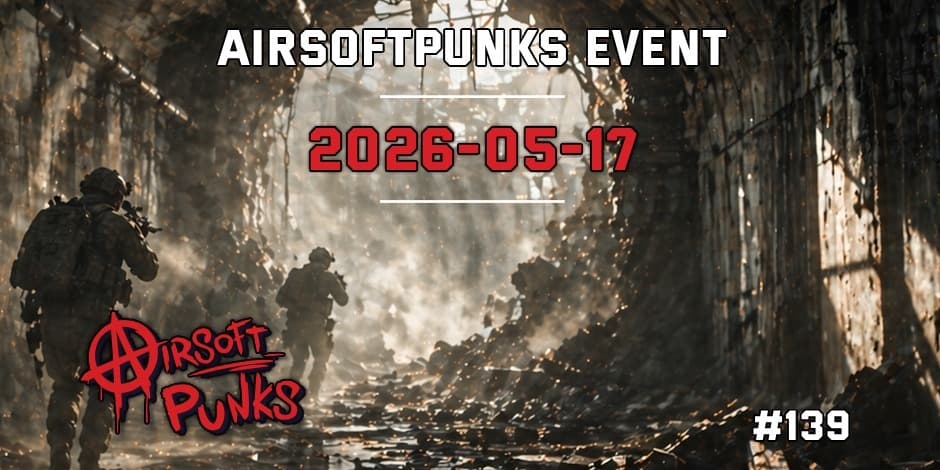 AirsoftPunks Event #139