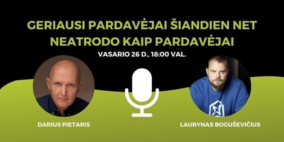 Geriausi pardavėjai šiandien net neatrodo kaip pardavėjai