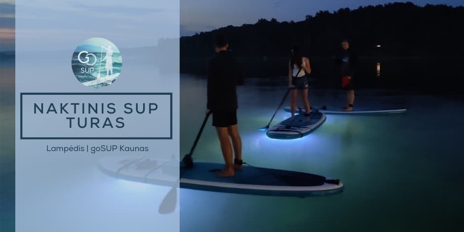 Naktinis irklenčių turas Kaune 09-23 | goSUP