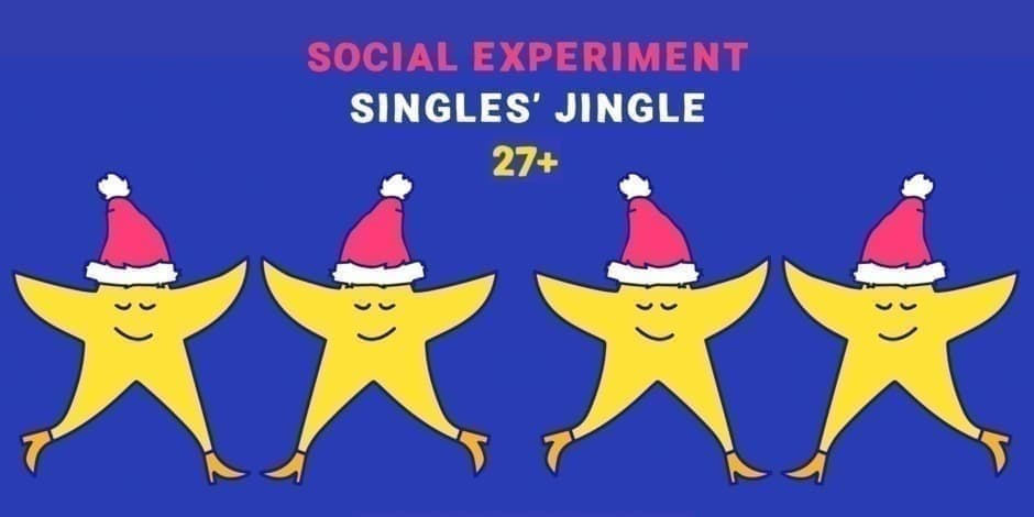 SINGLES' JINGLE 27+ by Social Experiment