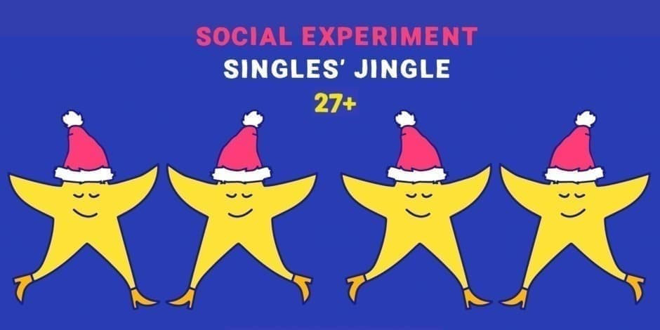 SINGLES' JINGLE 27+ by Social Experiment