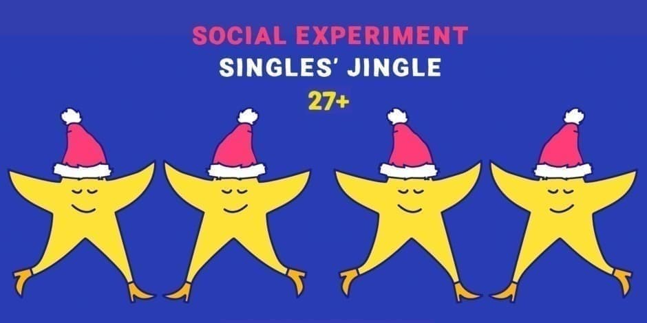 SINGLES' JINGLE 27+ by Social Experiment