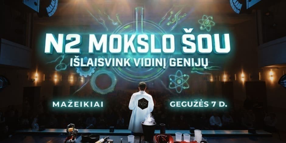 N2 MOKSLO ŠOU MAŽEIKIUOSE