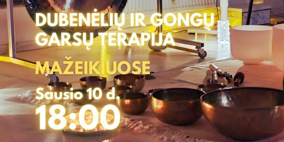 Dubenėlių ir Gongų garsų terapija - Mažeikiuose