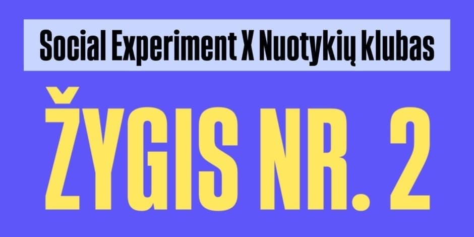 Social Experiment: ŽYGIS NR. 2