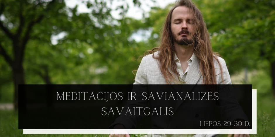 Meditacijos ir savianalizės savaitgalis