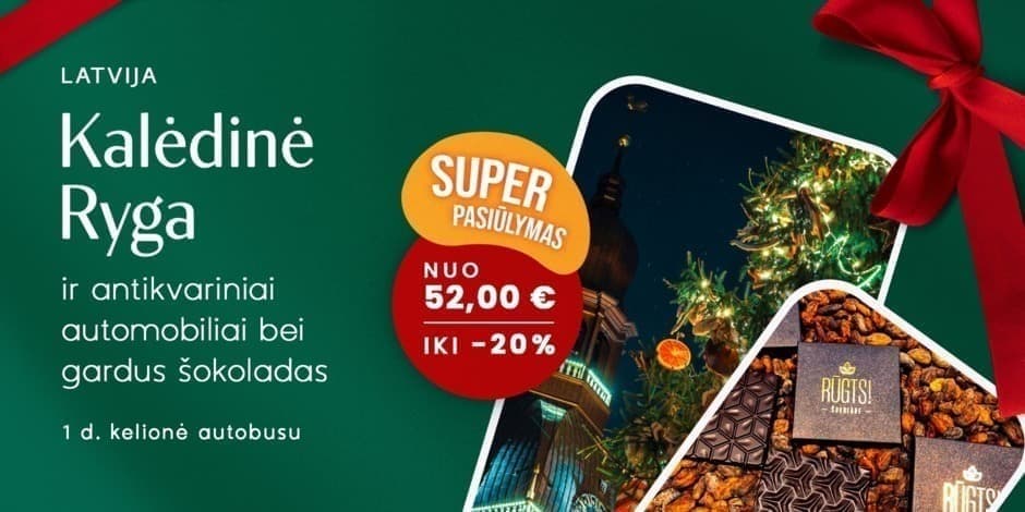Kalėdinė Ryga, antikvariniai automobiliai ir saldus šokoladas (iš Kauno, Vilniaus, Ukmergės ir Panevėžio) /PVM apmokestinimui taikoma marža/