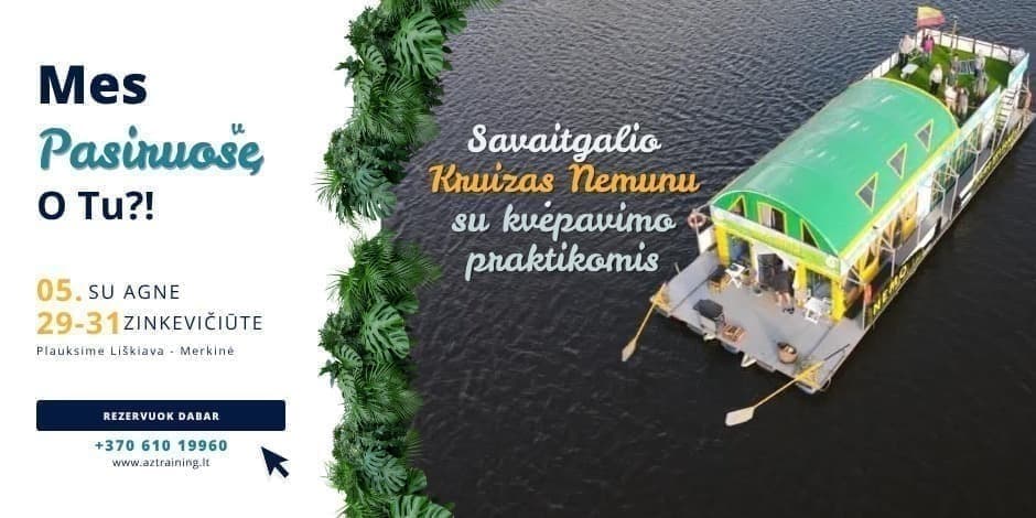 Savaitgalio kruizas Nemunu Nemo plaustu “PRISIJUNK PRIE GYVENIMO TĖKMĖS“