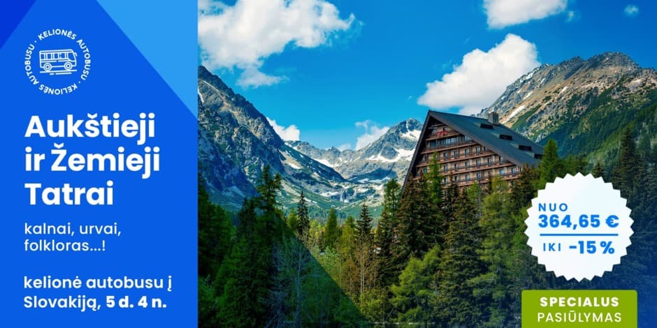 Slovakijos Aukštieji ir Žemieji Tatrai (iš Vilniaus, Kauno, Prienų, Alytaus ir Lazdijų) /PVM apmokestinimui taikoma marža/