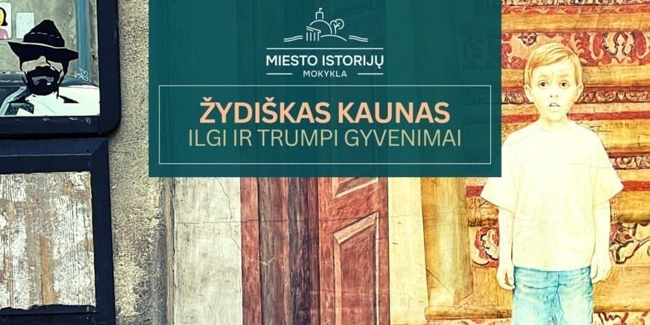 Ilgi ir trumpi gyvenimai | Ekskursija po žydišką Kauną