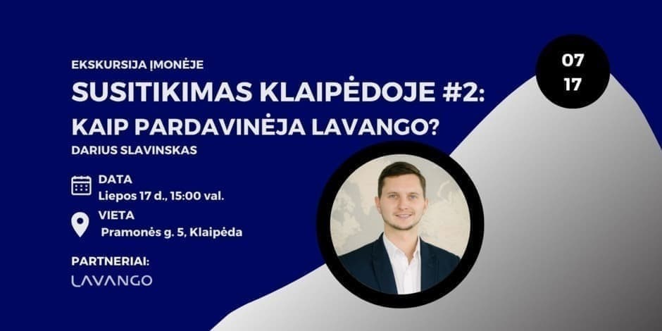 Susitikimas Klaipėdoje #2: kaip pardavinėja Lavango?