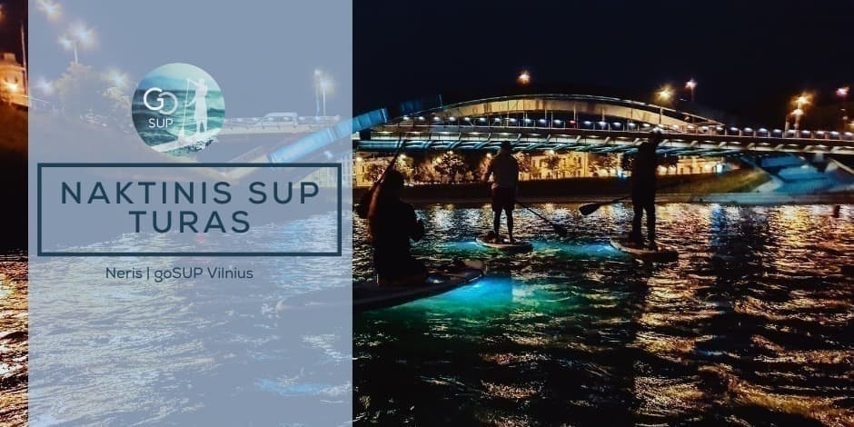 Naktinis irklenčių turas Nerimi 09-02 | goSUP